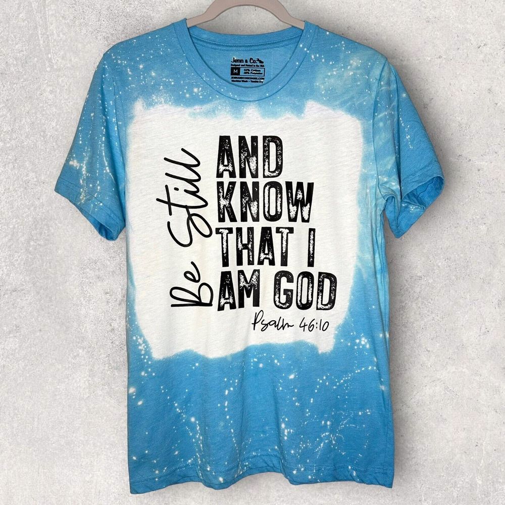 Be Still And Know That I Am God Short Sleeve T-Shirt Size SMALL